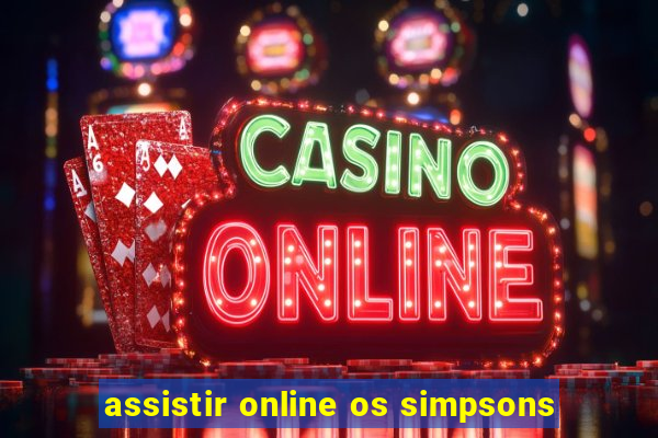 assistir online os simpsons